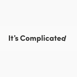 It's Complicated